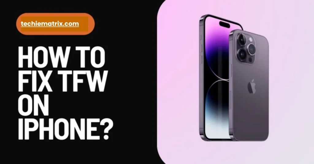How To Fix TFW On iPhone