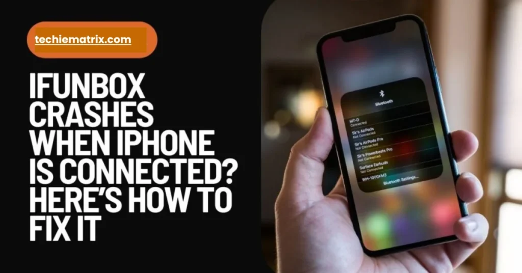 iFunBox Crashes When iPhone Is Connected