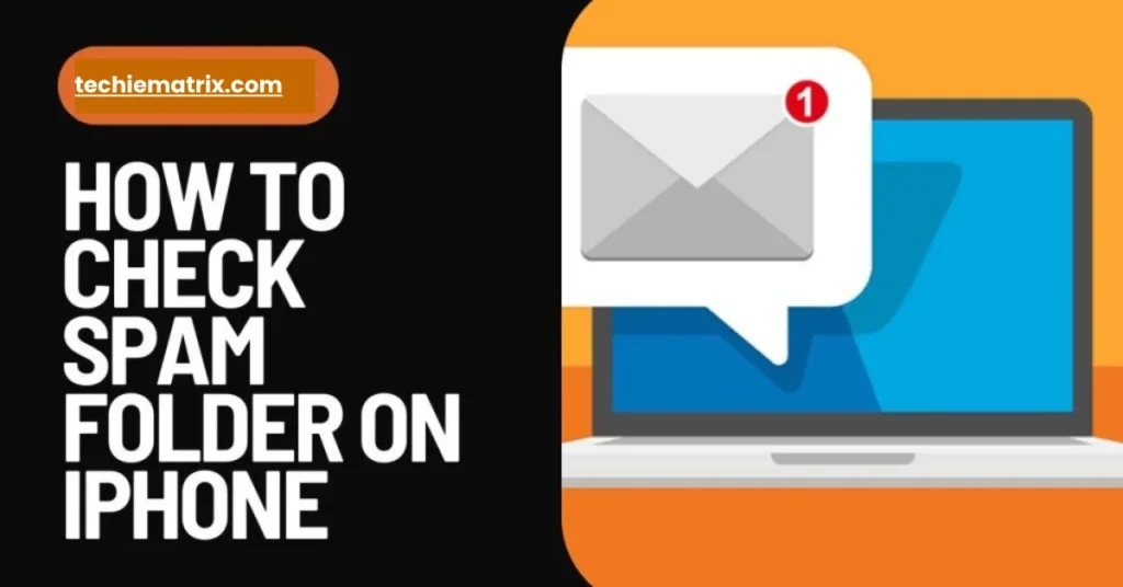 How To Check Spam Folder On iPhone