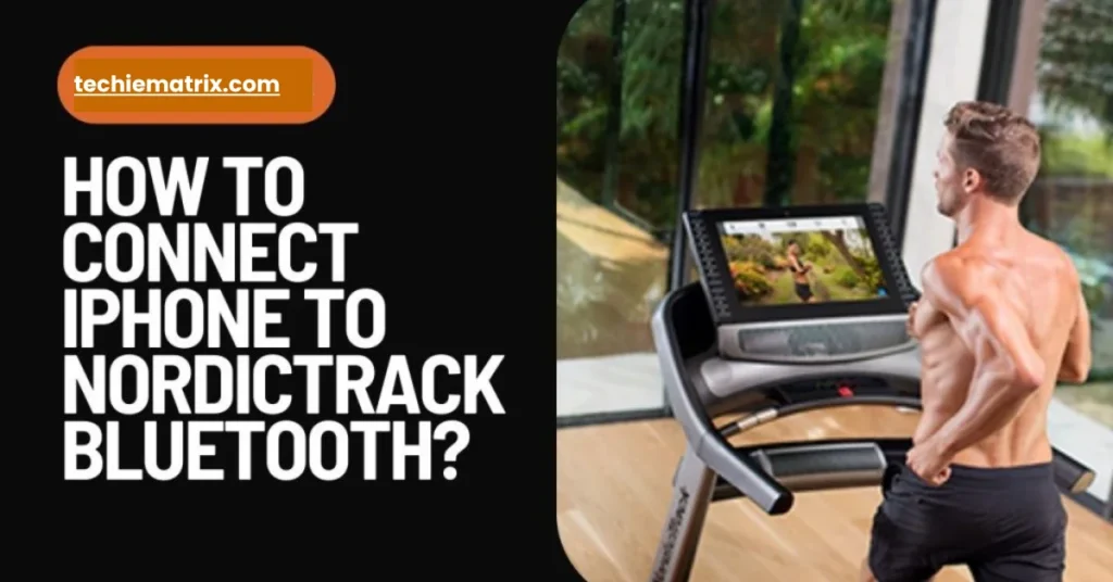How To Connect iPhone To Nordictrack Bluetooth