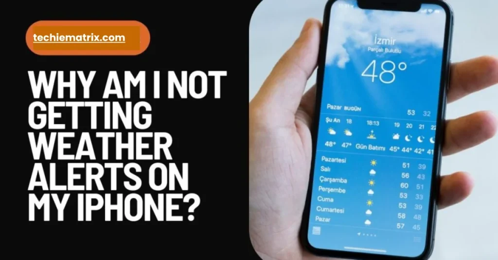 Why Am I Not Getting Weather Alerts on My iPhone