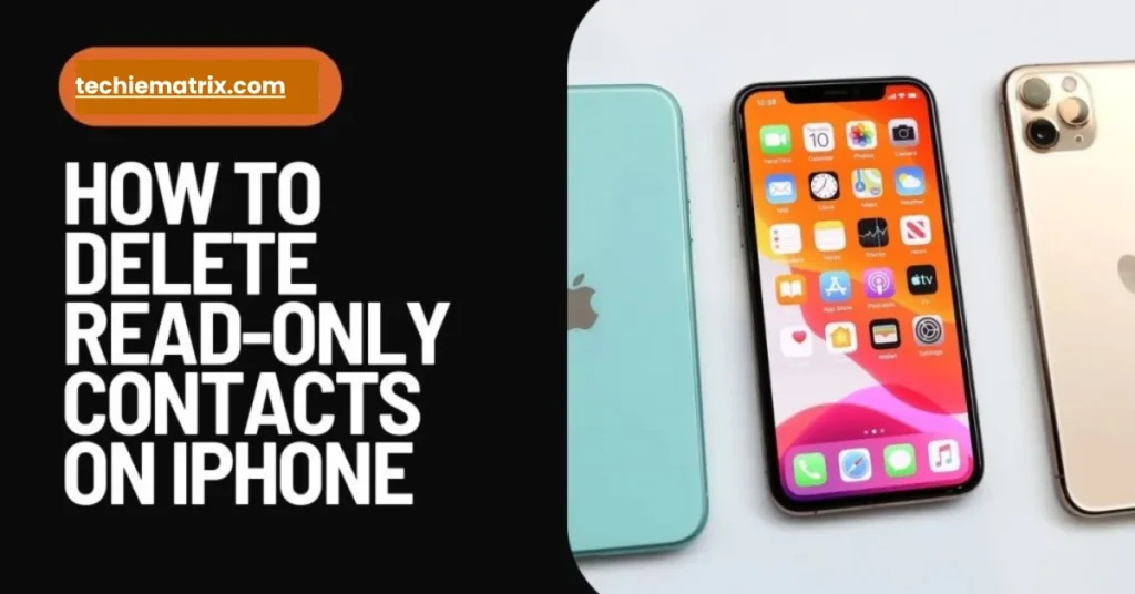 How To Delete Read-Only Contacts On iPhone