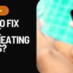 How To Fix Phone Overheating Issues