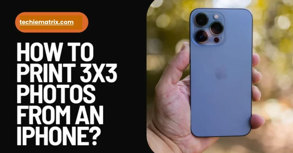 How To Print 3x3 Photos From An iPhone