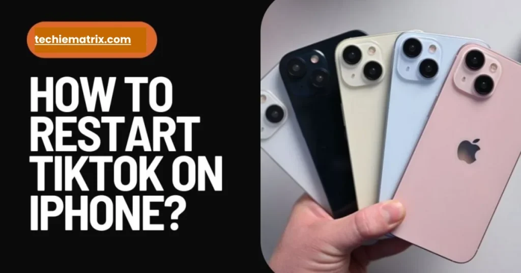 How To Restart TikTok On iPhone