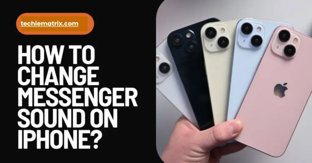 How To Change Messenger Sound On iPhone