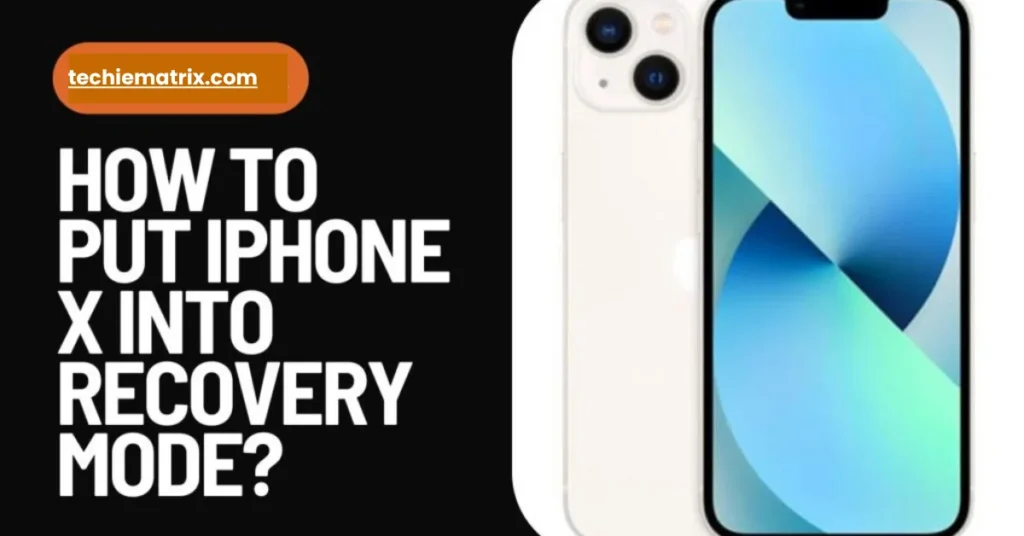 How To Put iPhone X Into Recovery Mode