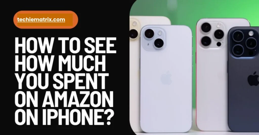 How To See How Much You Spent On Amazon On iPhone