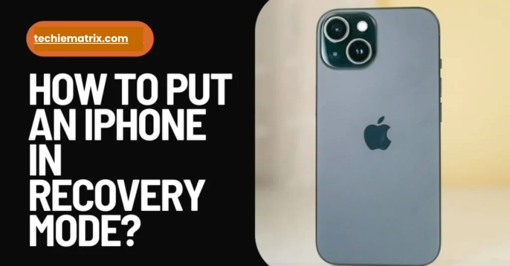 How To Put An iPhone In Recovery Mode