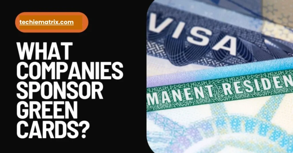 What Companies Sponsor Green Cards