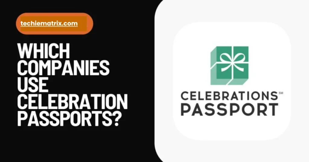Which Companies Use Celebration Passports
