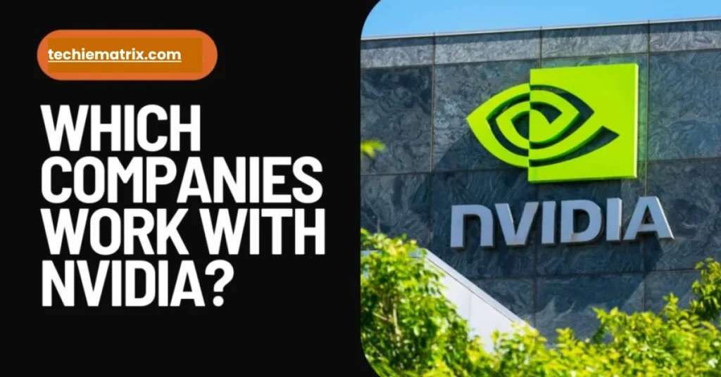 Which Companies Work With Nvidia