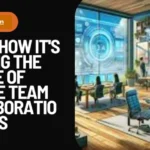 AI and How It's Shaping the Future of Remote Team Collaboration Tools