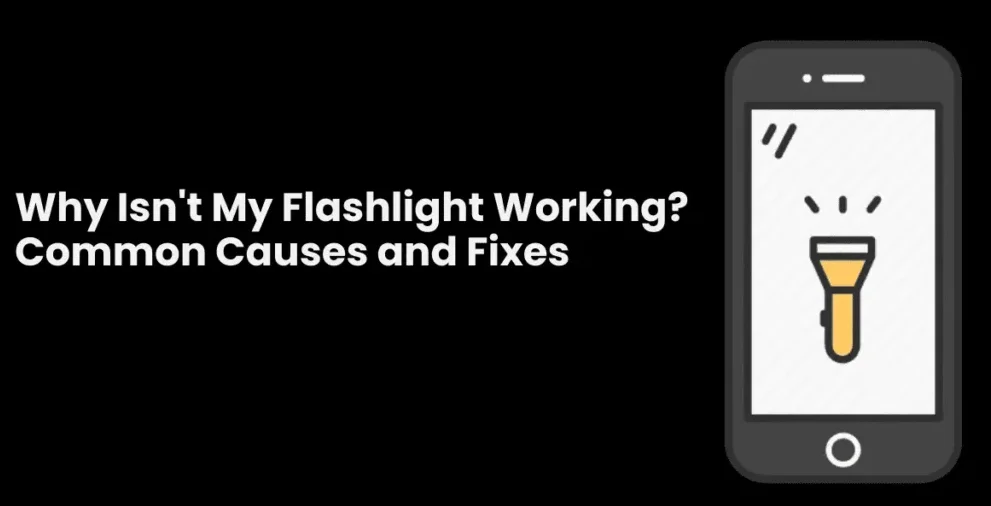 Why Isn't My Flashlight Working?