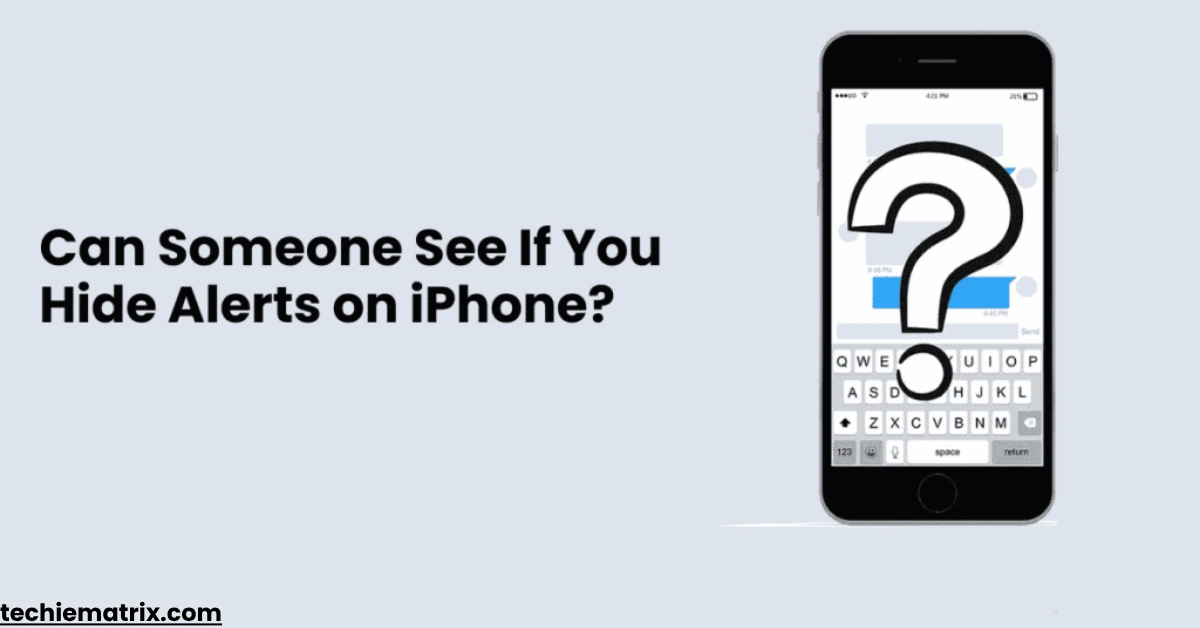 if-you-hide-alerts-on-iphone-can-they-see-useful-guide
