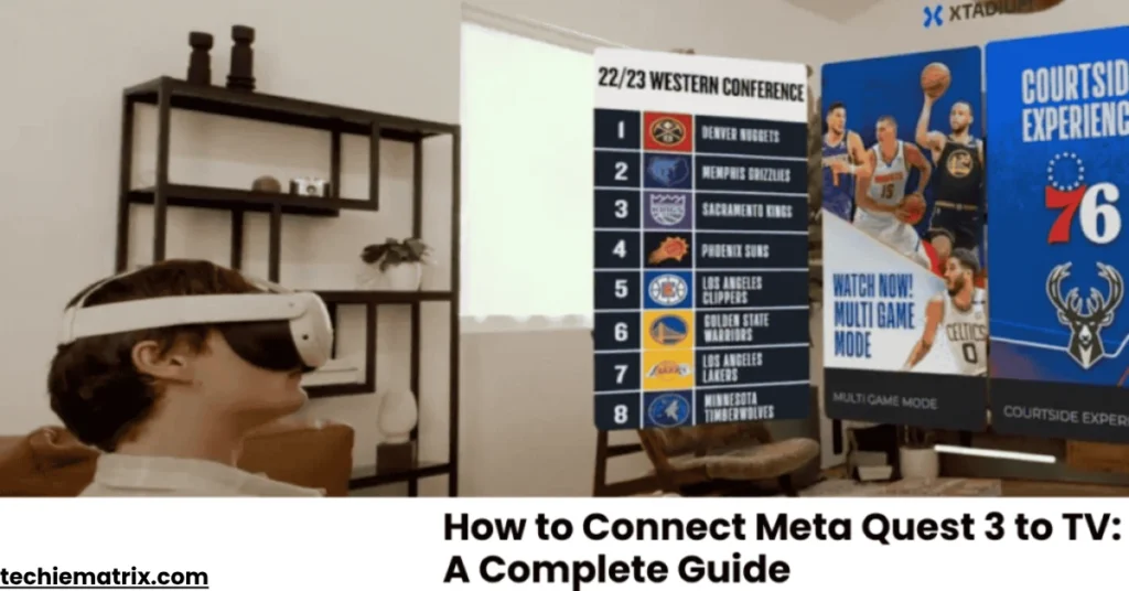 How to Connect Meta Quest 3 to TV