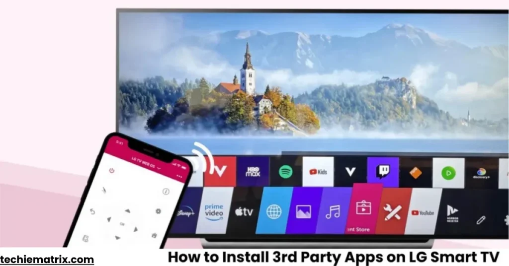How to Install 3rd Party Apps on LG Smart TV A Complete Guide